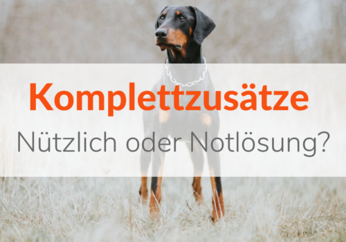 Komplettzusätze für Hunde