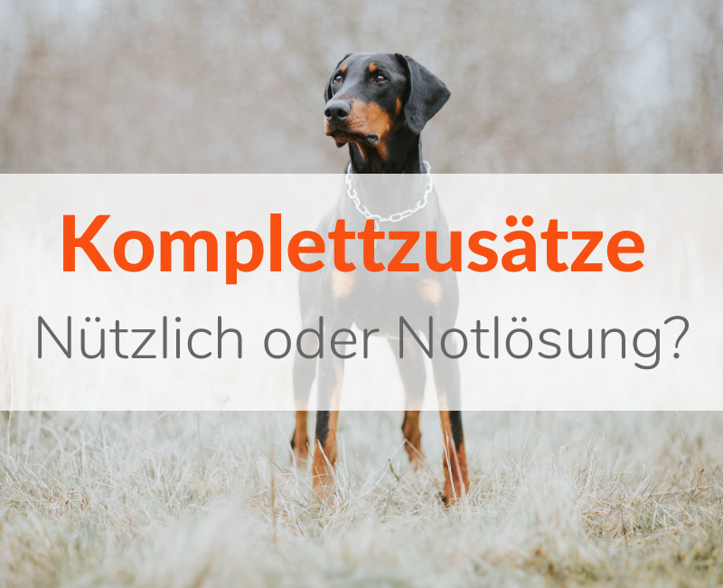 Komplettzusätze für Hunde